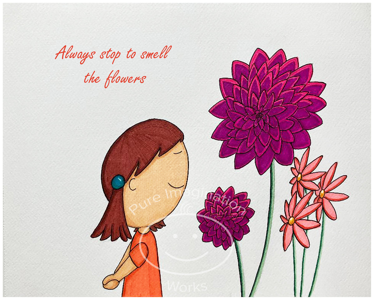Always Stop To Smell The Flowers Print