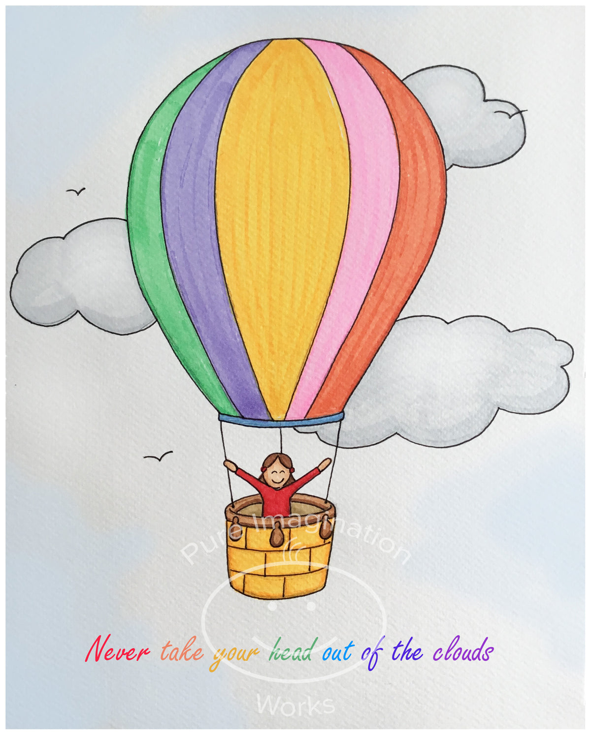 Never Take Your Head Out Of The Clouds Print